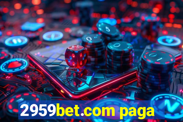 2959bet.com paga